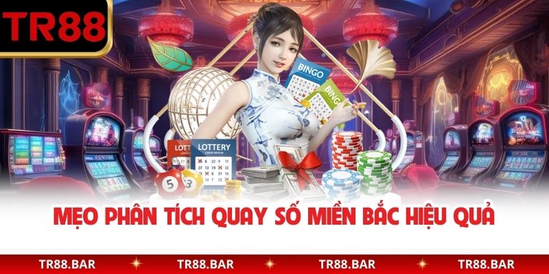 Mẹo phân tích quay số miền Bắc hiệu quả